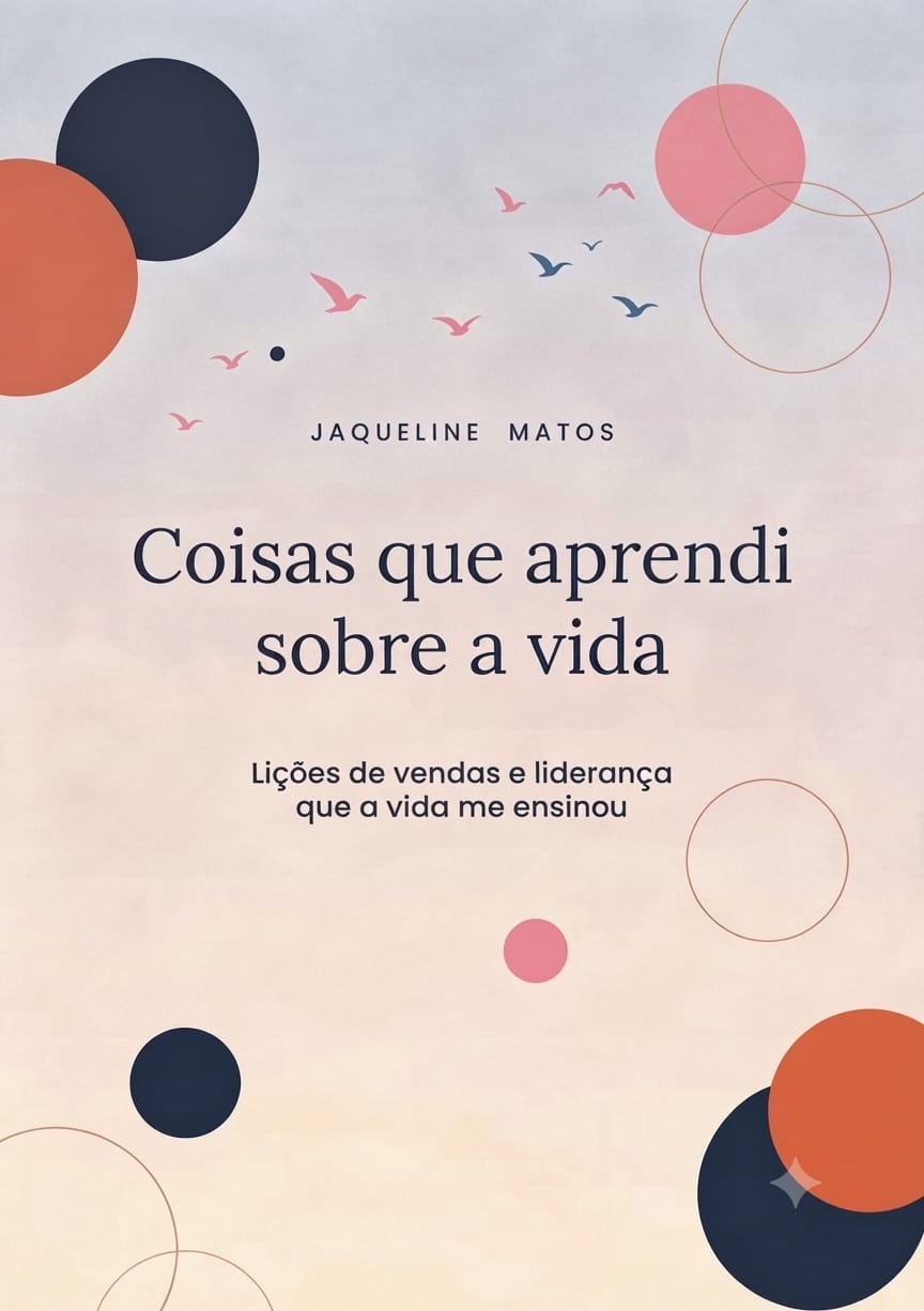 Capa do livro Coisas que aprendi sobre a vida, de Jaqueline Matos